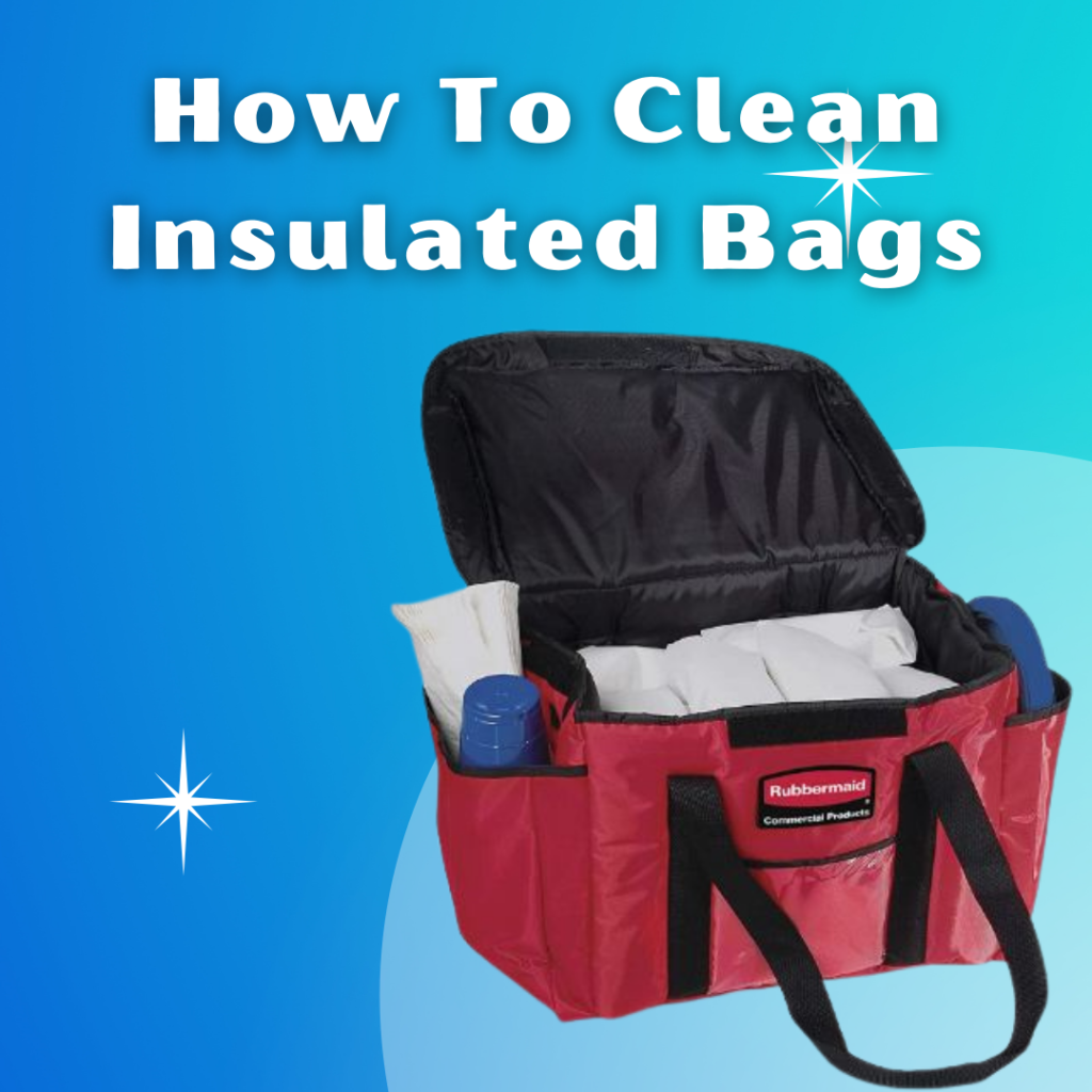 How To Clean Insulated Bags